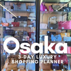Osaka Luxury 3-Day Shopping Guide